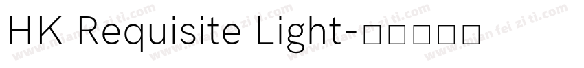 HK Requisite Light字体转换